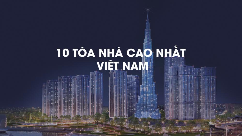 Điểm danh 10 tòa nhà cao nhất Việt Nam trong năm 2018 1