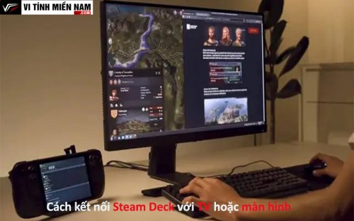 Hướng dẫn kết nối Steam Deck với TV hoặc màn hình: Bước đơn giản để trải nghiệm game tuyệt vời 1