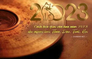 Hướng dẫn cách hóa giải vận hạn cho người tuổi Thân, Dậu, Tuất và Hợi năm 2023 34