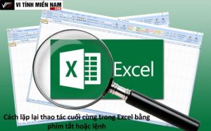 Tăng hiệu suất làm việc với Excel: Cách lặp lại thao tác cuối cùng nhanh chóng bằng phím tắt hoặc lệnh 8